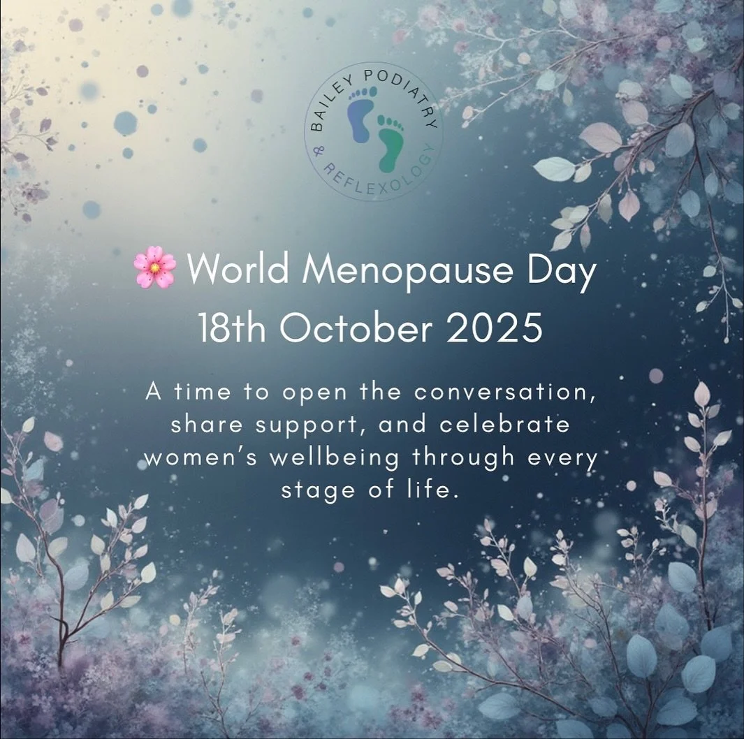 🌿 World Menopause Day 2025 🌿

Today, we honour the resilience, strength and change that comes with menopause &mdash; a natural life stage that deserves awareness, understanding &amp; compassionate support.

At Bailey Podiatry &amp; Reflexology, we 