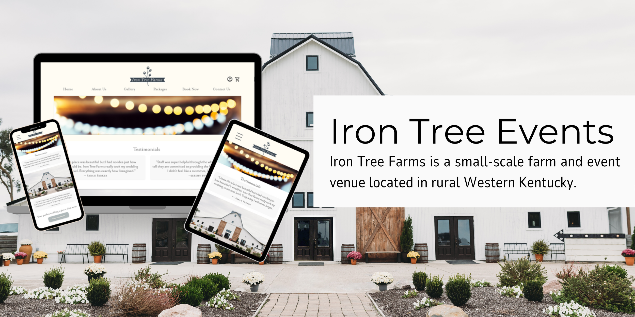 A white farm building with flower pots and a paved walkway in front, digitally overlaid with images of a website displayed on a desktop and mobile devices, and text promoting Iron Tree Events in Western Kentucky.