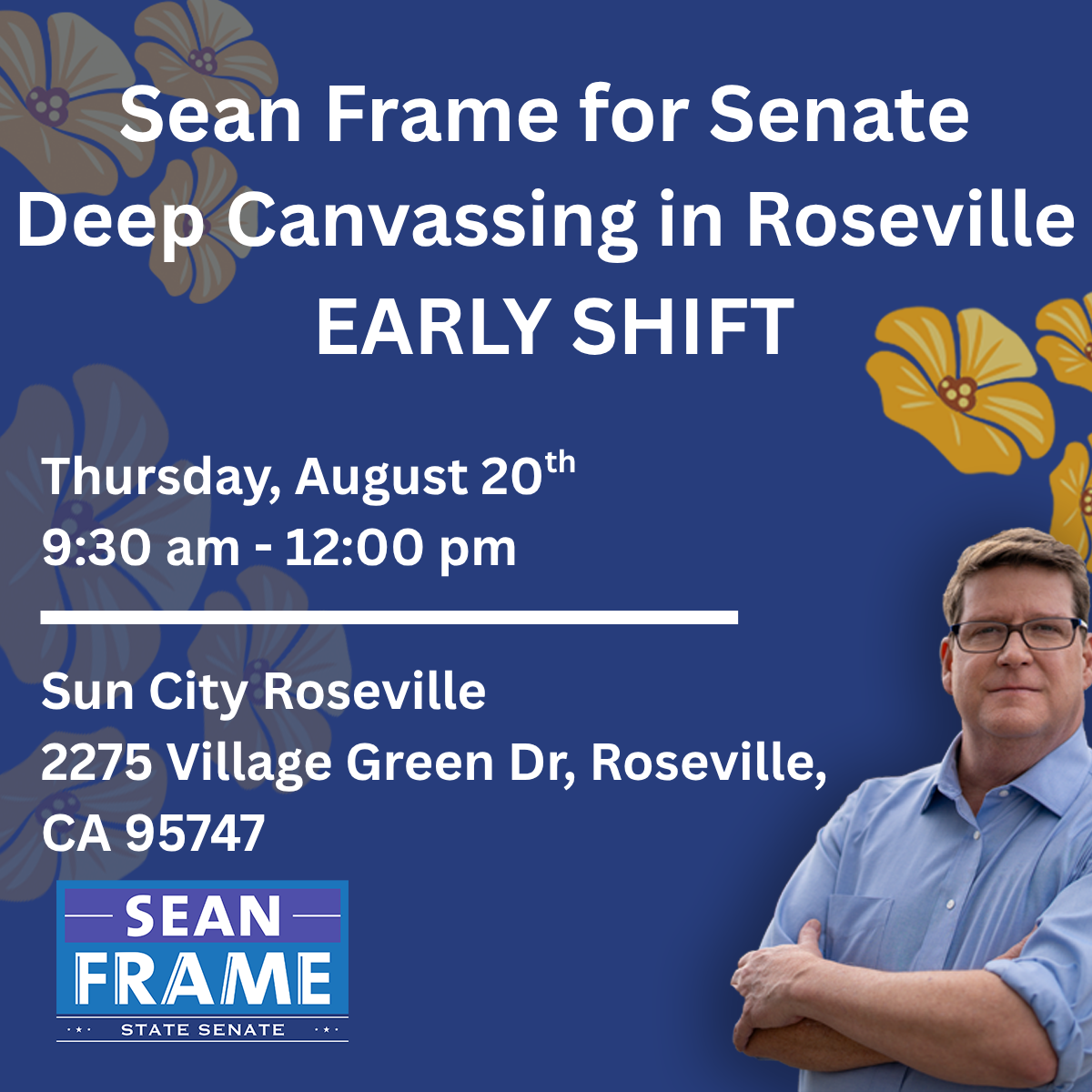 Sean Frame for Senate Thursday Roseville Canvassing - 8.6.26 - EARLY SHIFT