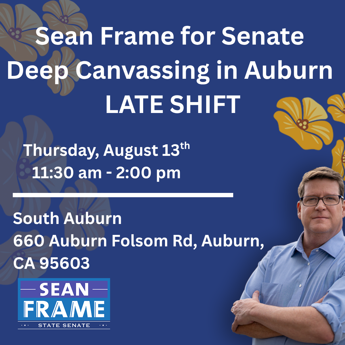 Sean Frame for Senate Thursday Auburn Canvassing - 8.13.26 - LATE SHIFT
