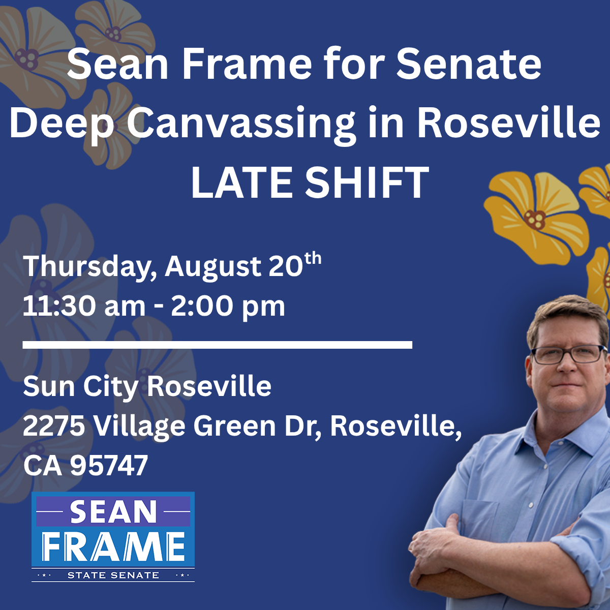 Sean Frame for Senate Thursday Roseville Canvassing - 8.20.26 - LATE SHIFT