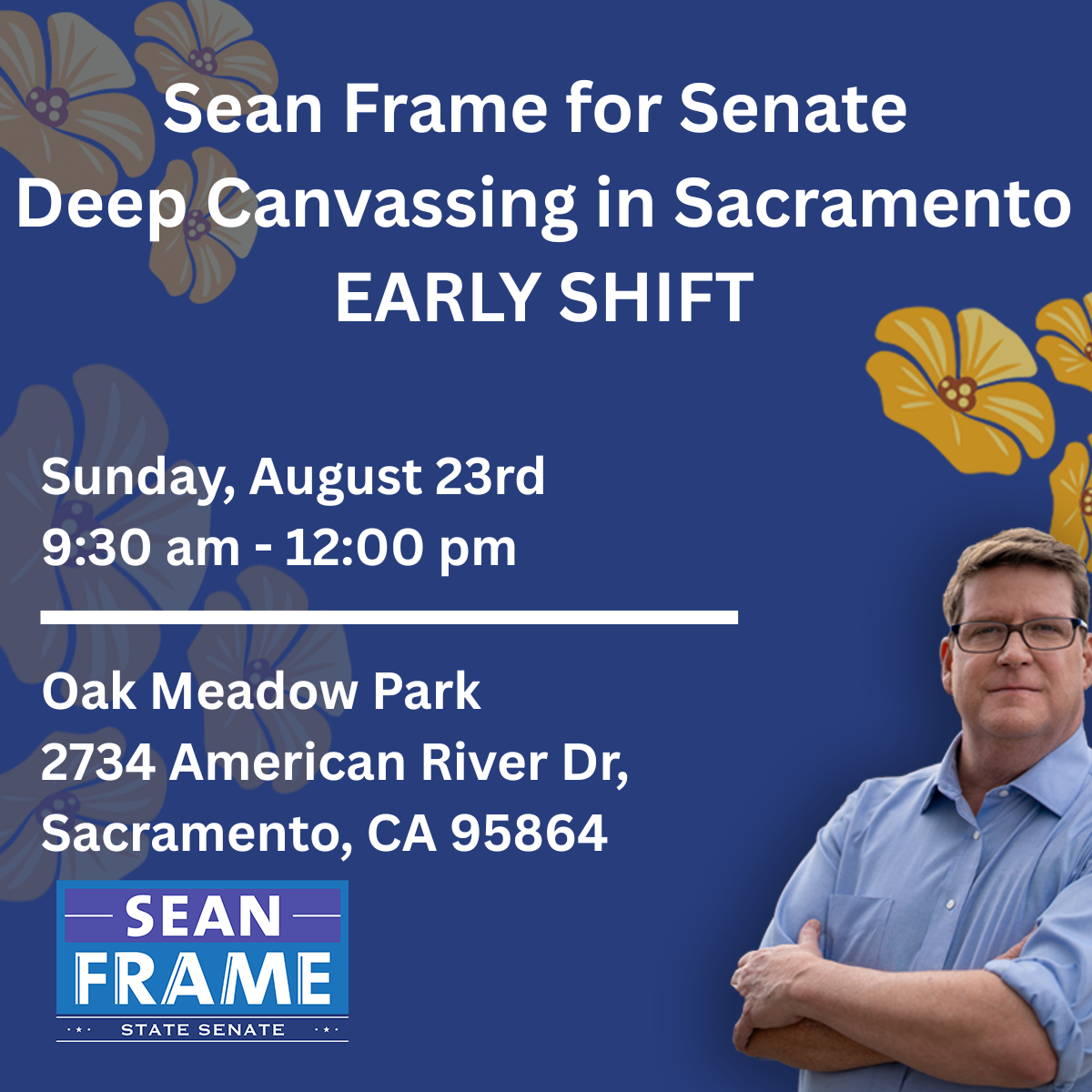 Sean Frame for Senate Sunday Sacramento Canvassing - 8.23.26 - EARLY SHIFT