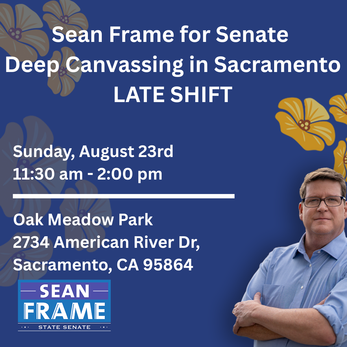 Sean Frame for Senate Thursday Roseville Canvassing - 8.20.26 - LATE SHIFT