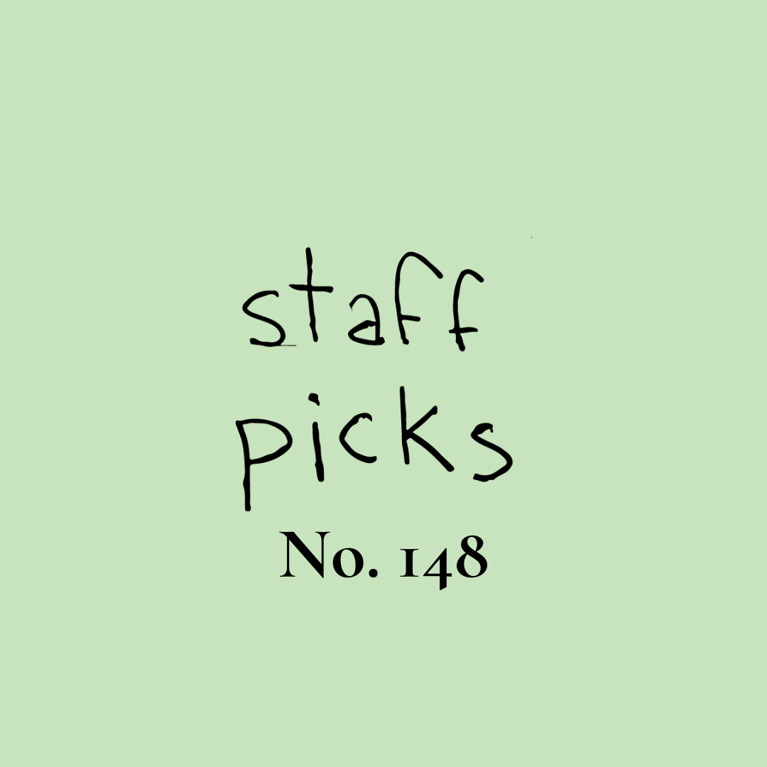 Staff Picks No. 148