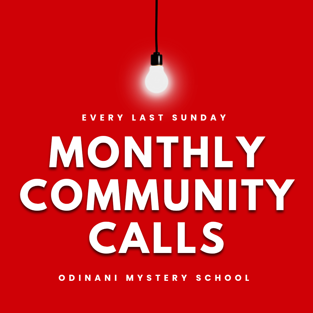 Odinani Mystery School Monthly Community Calls