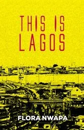 This Is Lagos and Other Stories (1971)