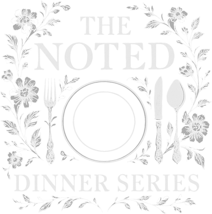 black and white graphic with words "the noted dinner series" and illustration of plate, cutlery and florals
