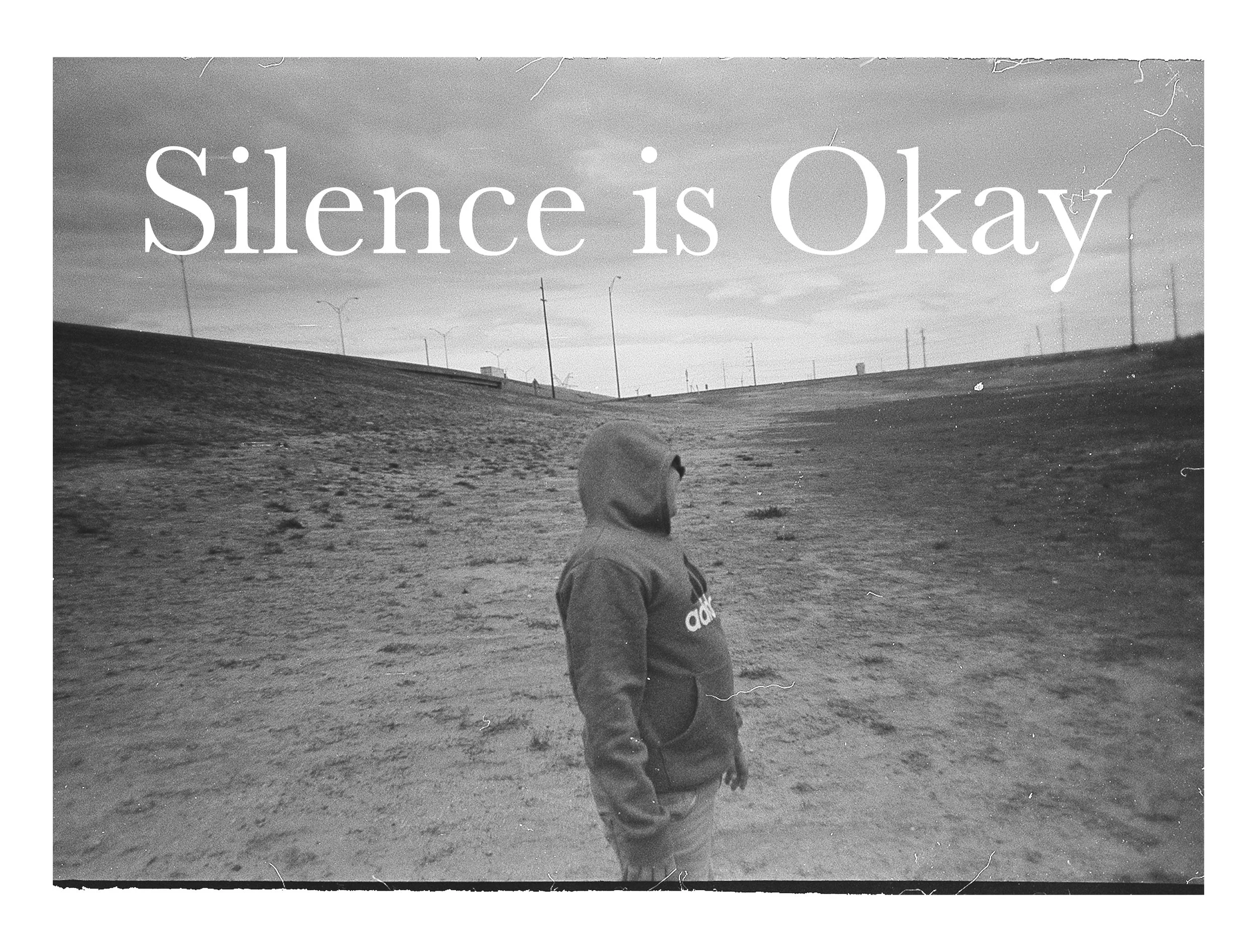 Silence is Okay (Ongoing)