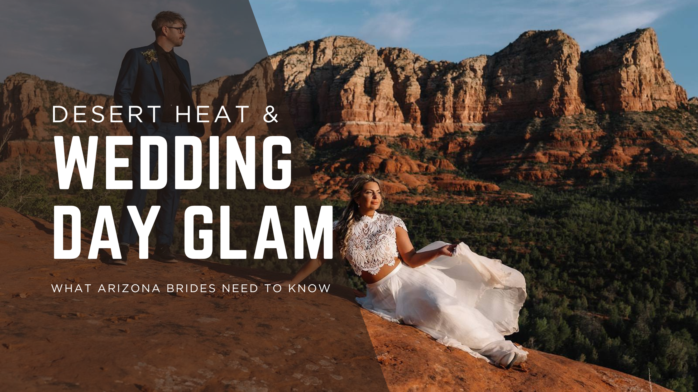 Desert Heat &amp; Wedding-Day Glam: What Arizona Brides Need to Know