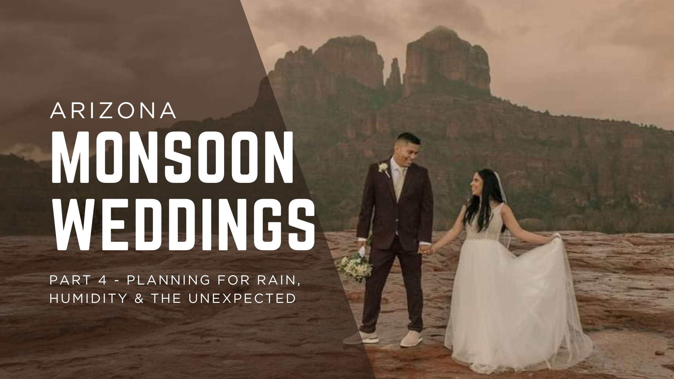 Arizona Monsoon Weddings: How to Plan for Rain, Humidity &amp; the Unexpected