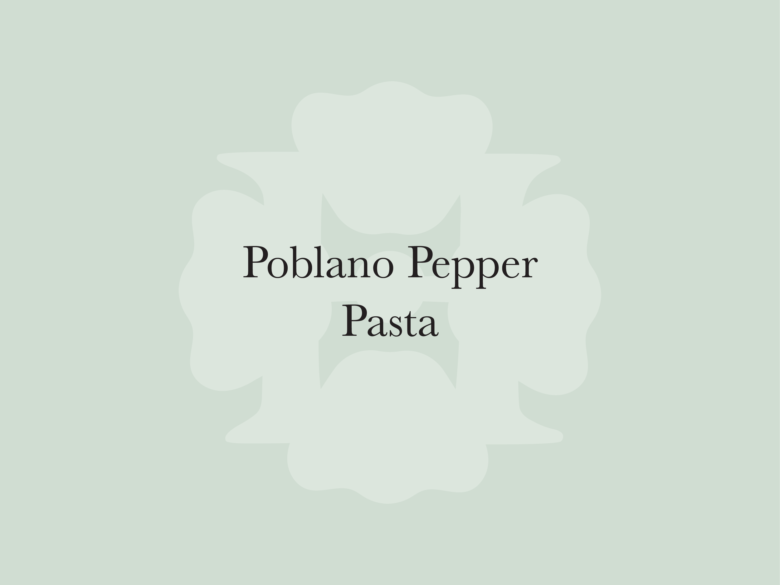 Poblano Pepper Pasta
