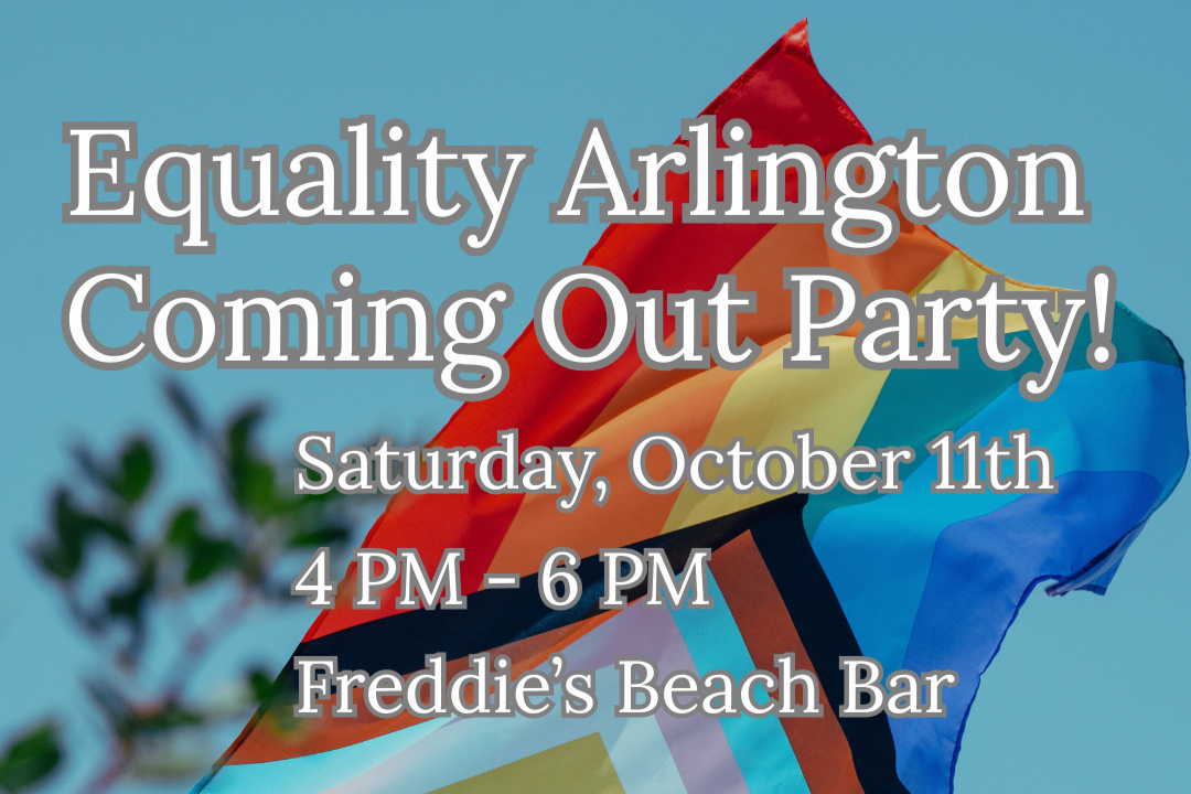 Equality Arlington's Coming Out Party!