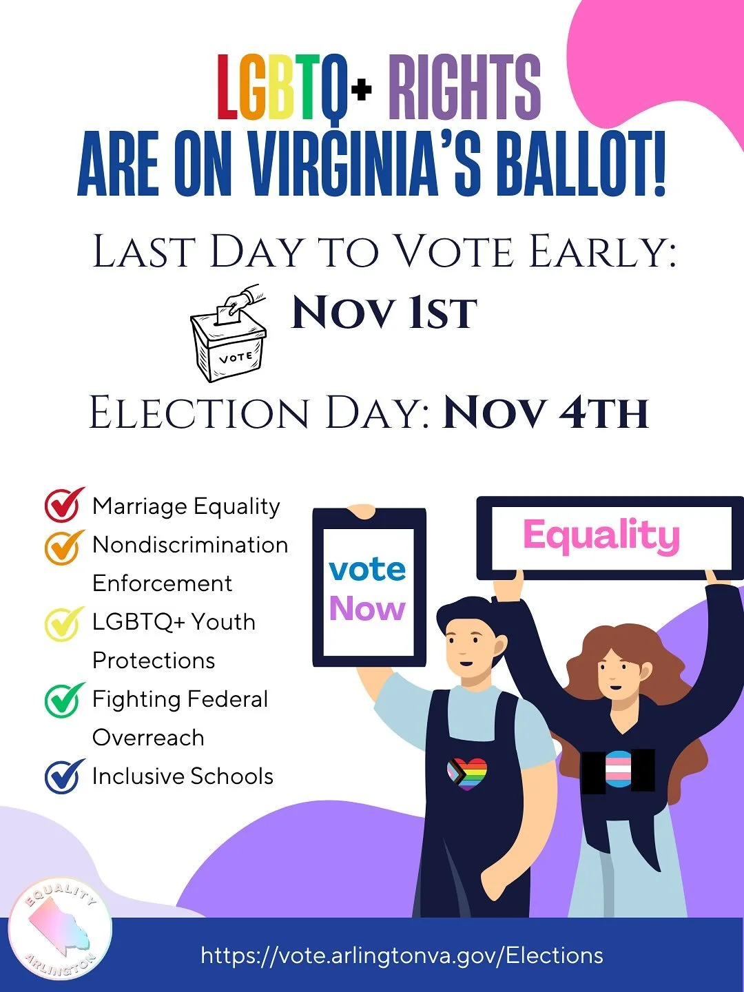 🗳️Early voting ends on NOV 1st (Election Day is NOV 4th) and this election will have direct impacts on the health, safety, and welfare of LGBTQ+ residents in Arlington! 
🏳️‍🌈We have the opportunity to elect a Governor, Lt. Governor, and Attorn