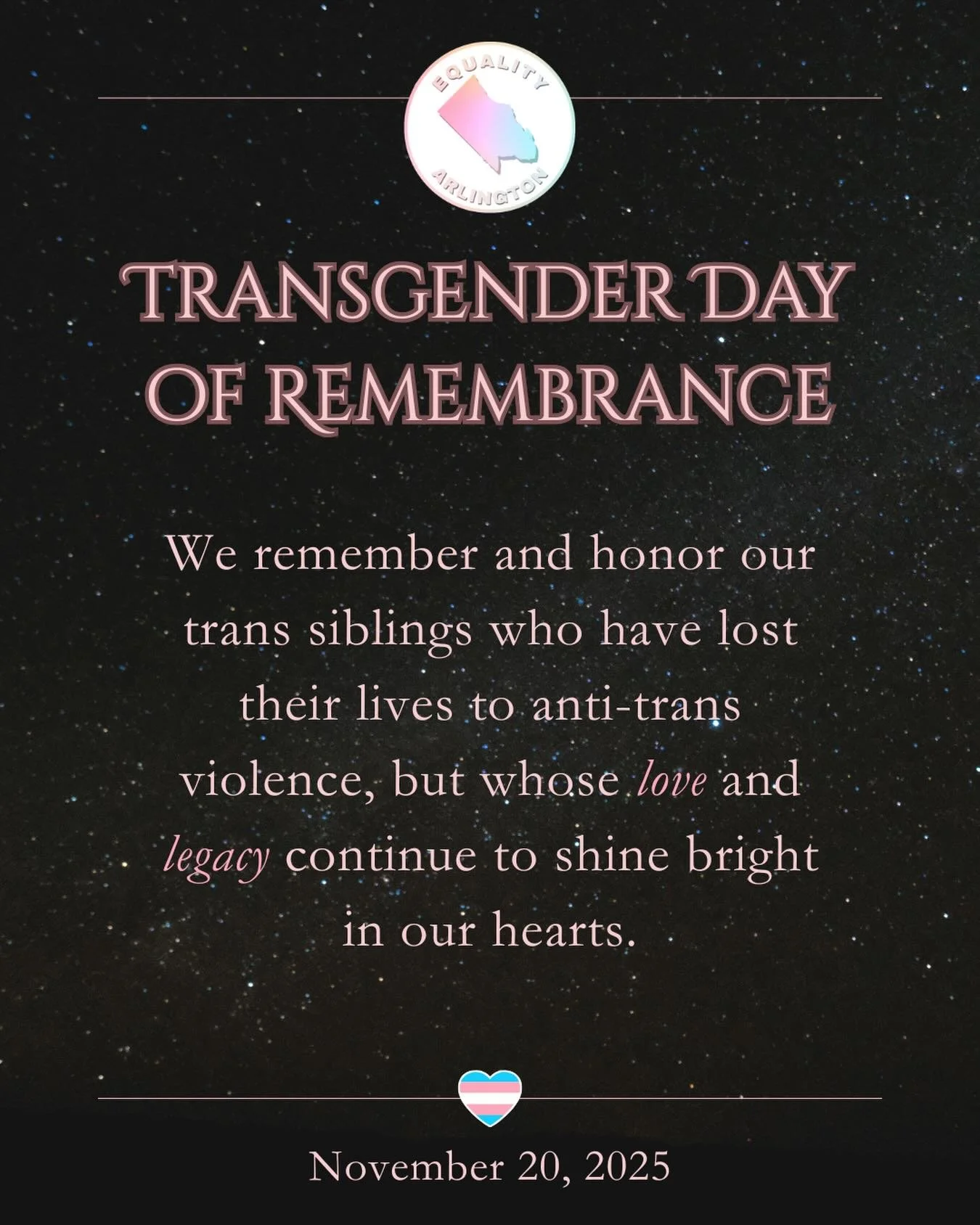 🏳️&zwj;⚧️🕯️On Transgender Day of Remembrance, we honor the lives of all of the trans folks who have been taken from us because of anti-trans violence. Equality Arlington is committed to working to keep our community safe for trans individuals and a