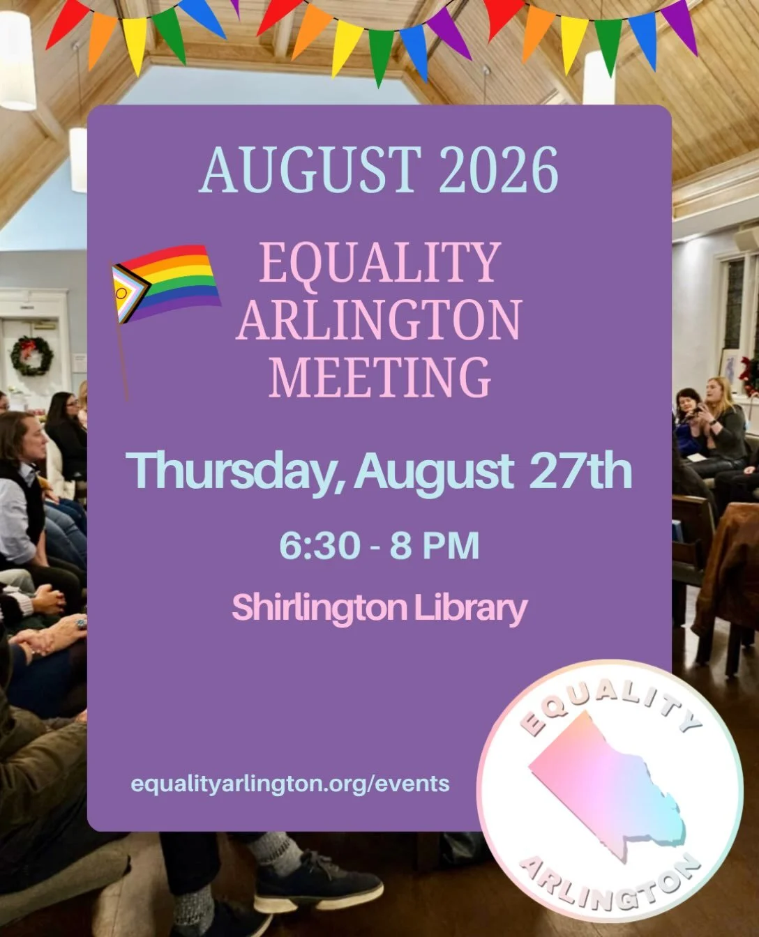 Join us for the August Equality Arlington meeting on Thursday, August 27 from 6:30-8 PM at Shirlington Library! Learn more about Equality Arlington&rsquo;s advocacy efforts and provide your feedback on issues important to the LGBTQ+ community. We&rsq
