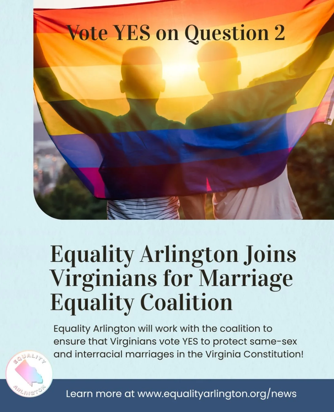 🏳️&zwj;🌈❤️🏳️&zwj;🌈Equality Arlington has joined the Virginians for Marriage Equality Coalition! We have partnered with advocates across Virginia to support and endorse the constitutional amendment to protect same-sex and interracial marriage whic