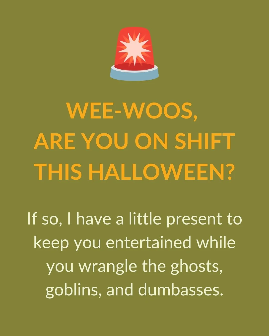 Hey first responders, are you working this Halloween? If so, let’s play a game.
Read through the slides to see how to play Halloween Shift Bingo (spoooky 👻).
If you aren’t working or aren’t a first responder, share with someone w