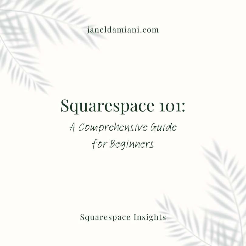 Squarespace 101: A comprehensive guide for beginners
