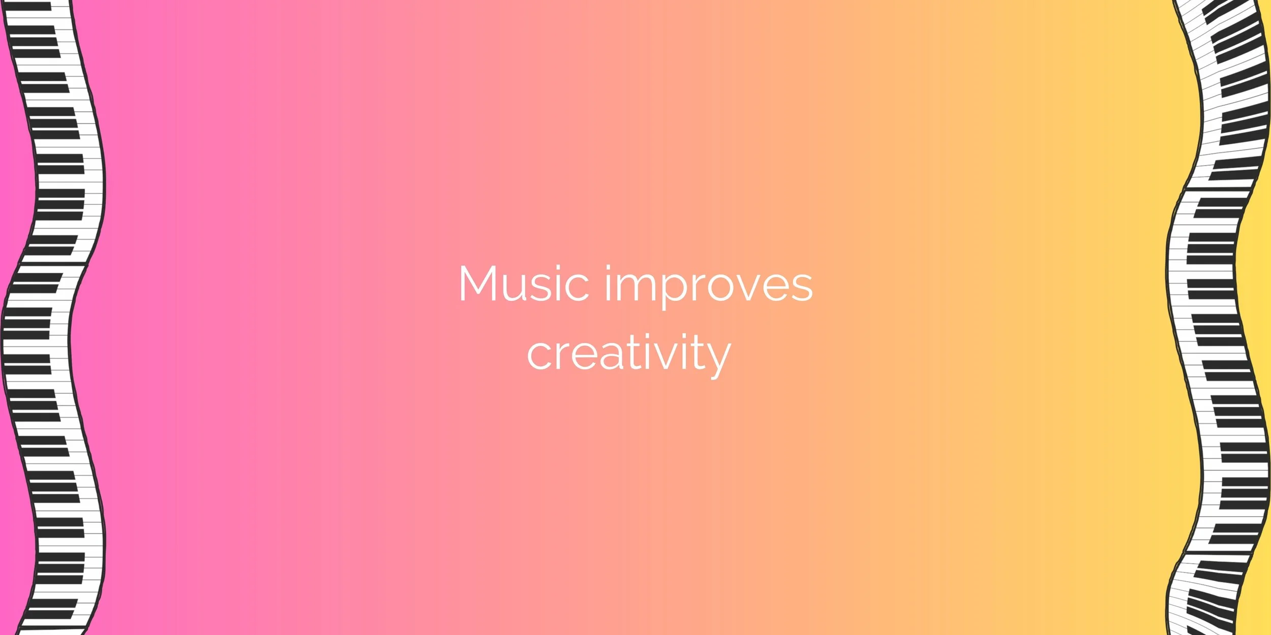 The words 'Music improves creativity' written on a pink-yellow gradient background