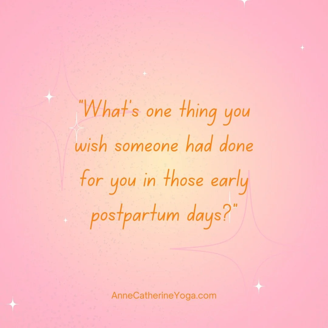 &ldquo;What&rsquo;s one thing you wish someone had done for you in those early postpartum days?&rdquo; 

 #PostpartumSupport #MotherhoodCommunity #AnneCatherineYoga