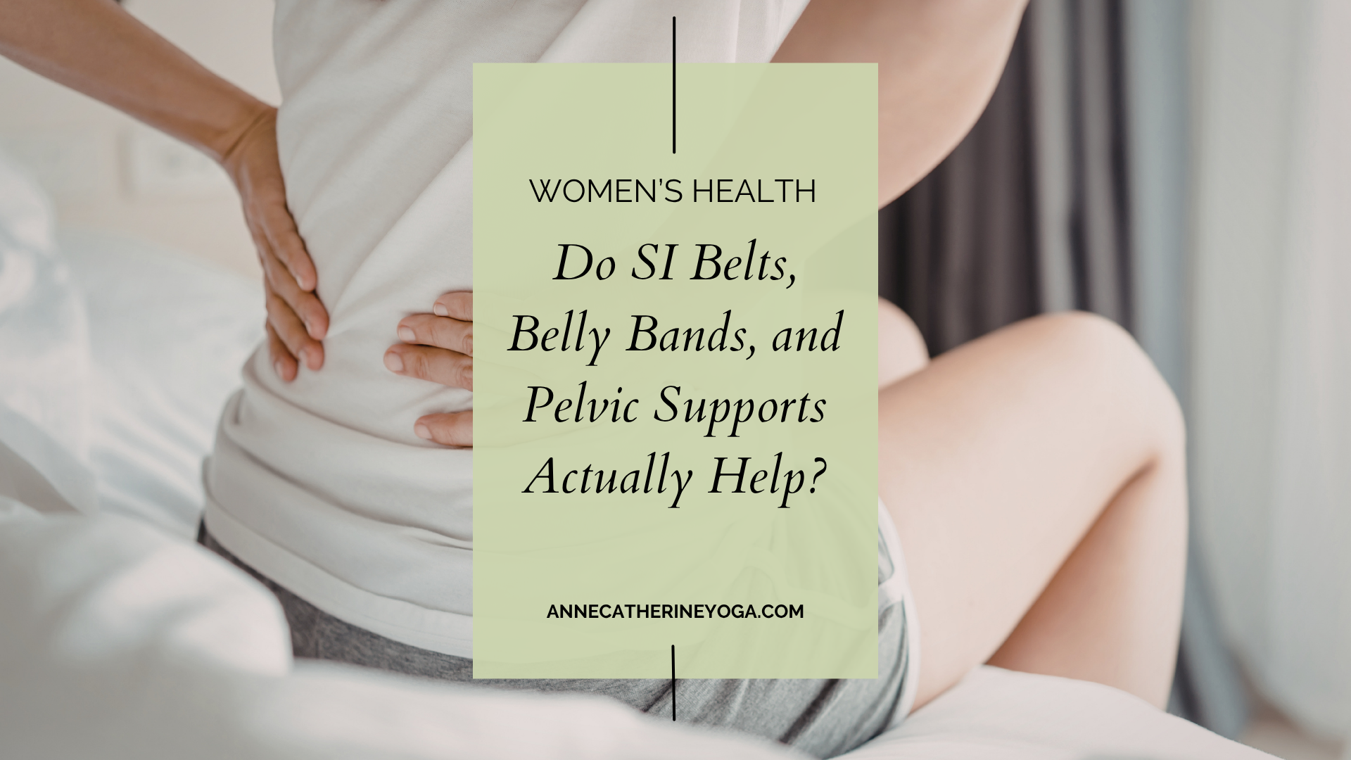 Do SI Belts, Belly Bands, and Pelvic Supports Actually Help?