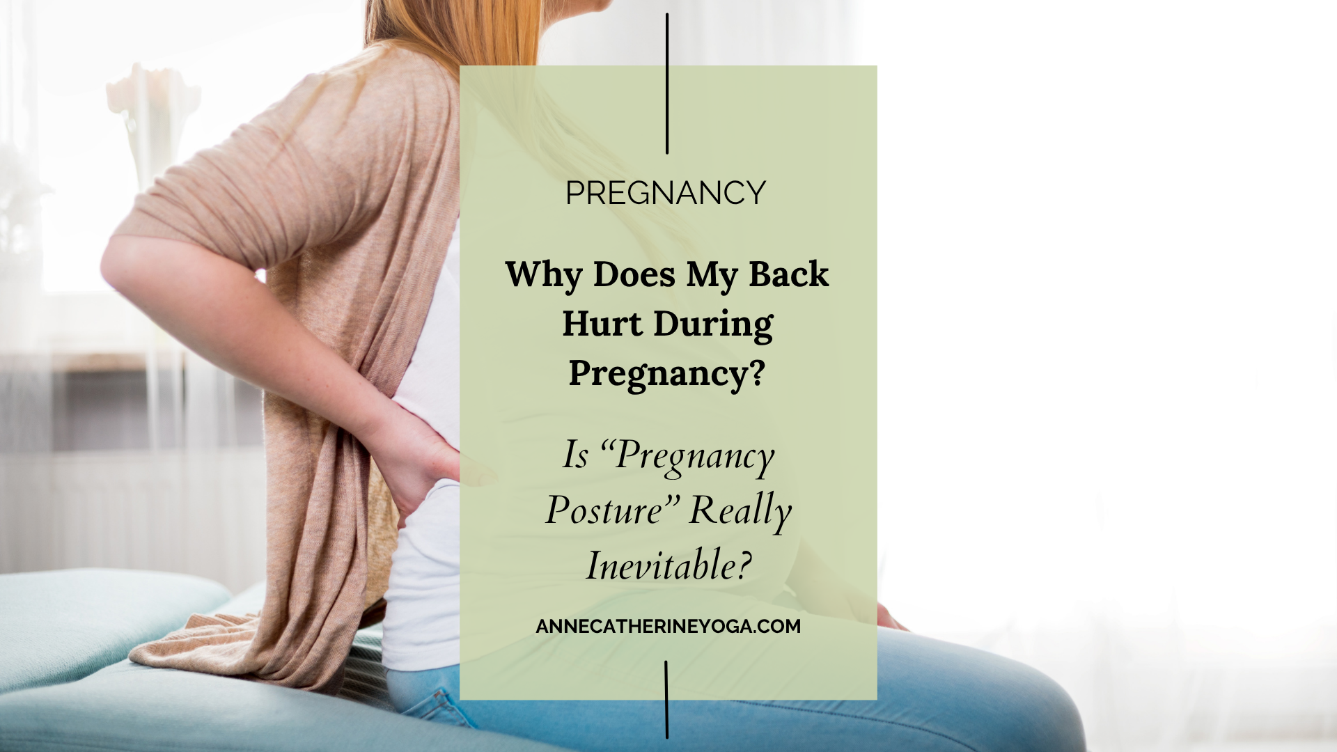 Why Does My Back Hurt During Pregnancy? Rethinking Pregnancy Posture, Low Back Pain &amp; Hip Pain