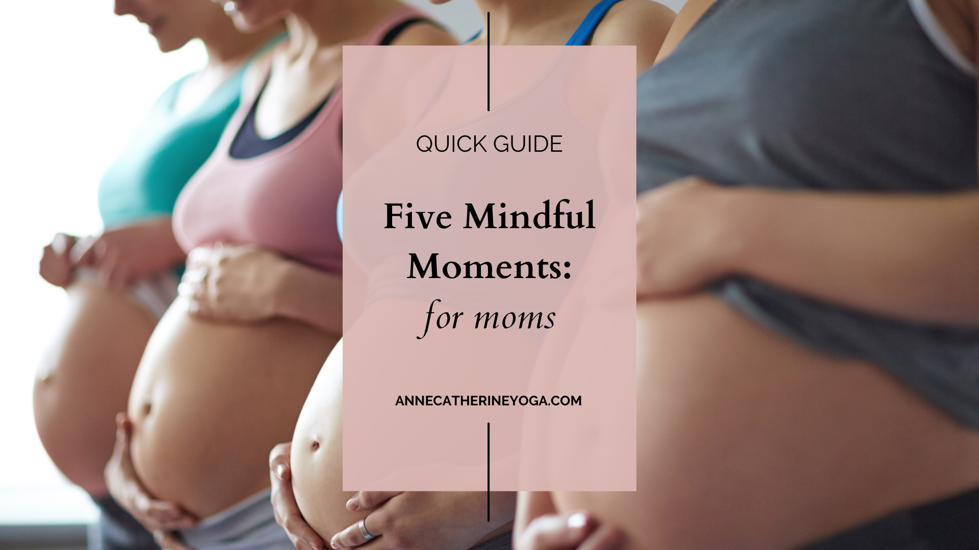 Five Mindful Moments for Moms