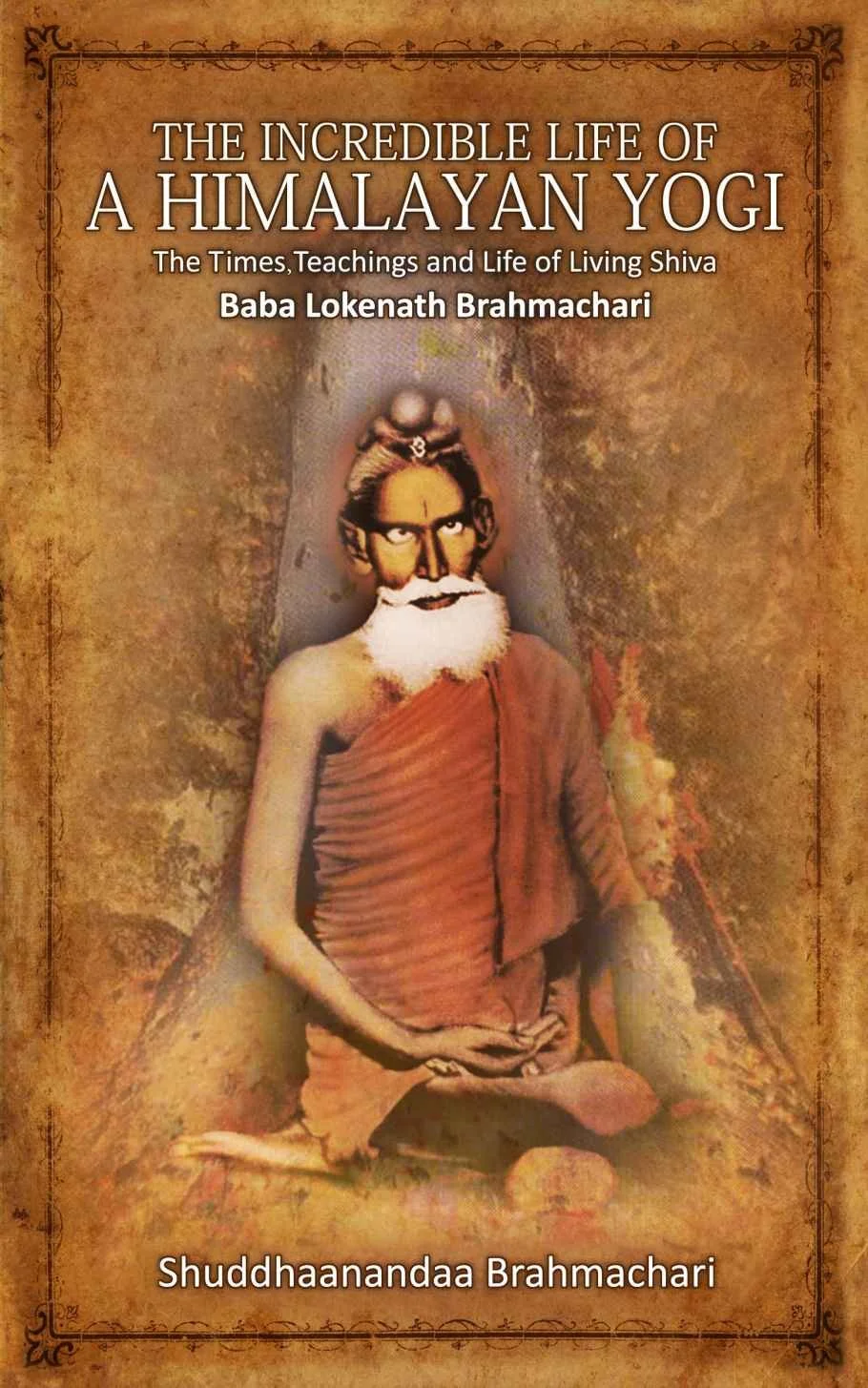 The Incredible Life of a Himalayan Yogi Cover.jpg