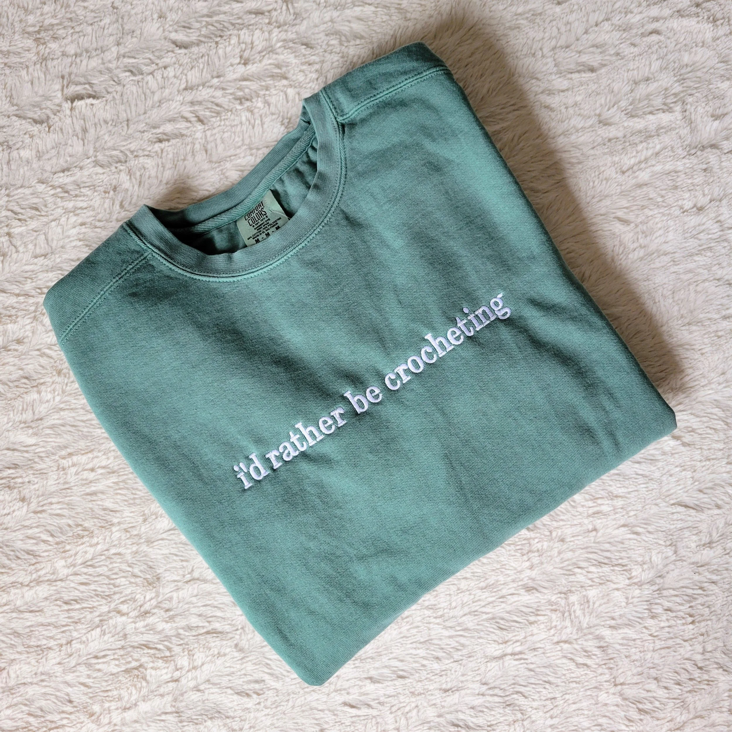 i'd rather be crocheting crew neck