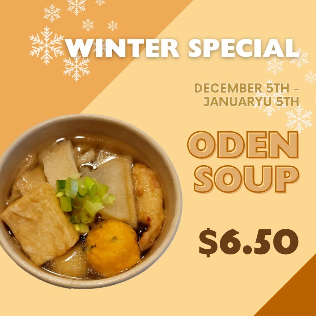 Hello everyone! 🤙

We're excited to share something new for the winter season!❄️ Starting December 5th until January 5th, we invite you to enjoy our Oden Soup🍲🔥! 
We recommend pairing it with our yubus or rolls for a heartwarming meal 🥰.

Oden So