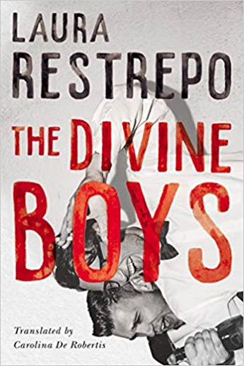 Laura Restrepo - The Divine Boys