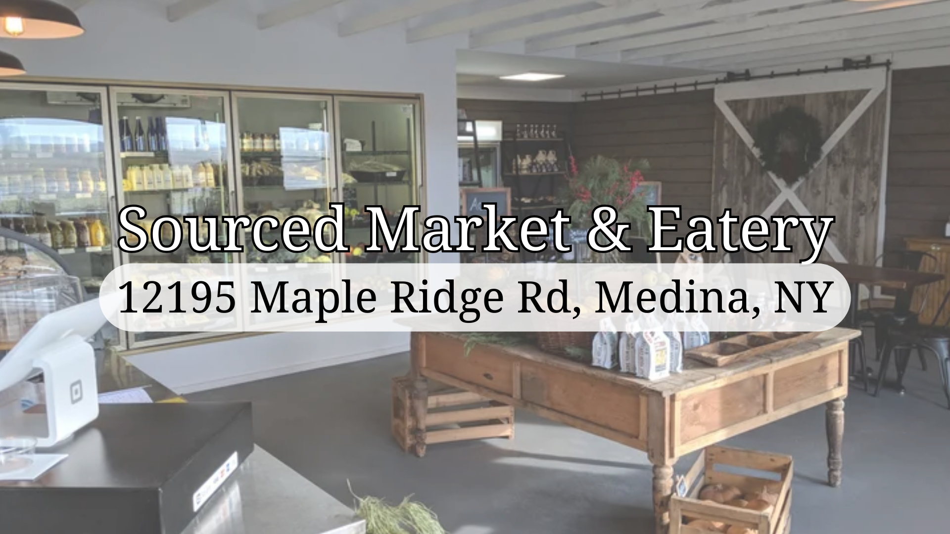 local, organic, sustainable, and specialty produce and food. Sourced Market & eatery, Medina NY 
