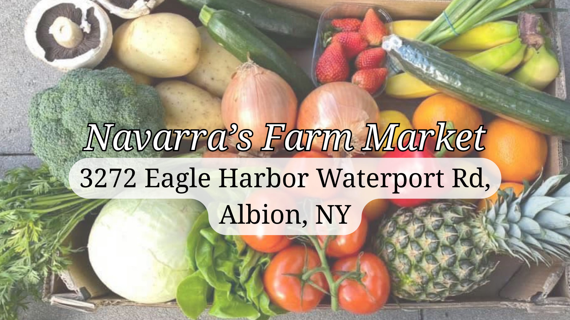 Navarra’s Farm Market & Greenhouse, Albion NY Fruits veggies and flowers