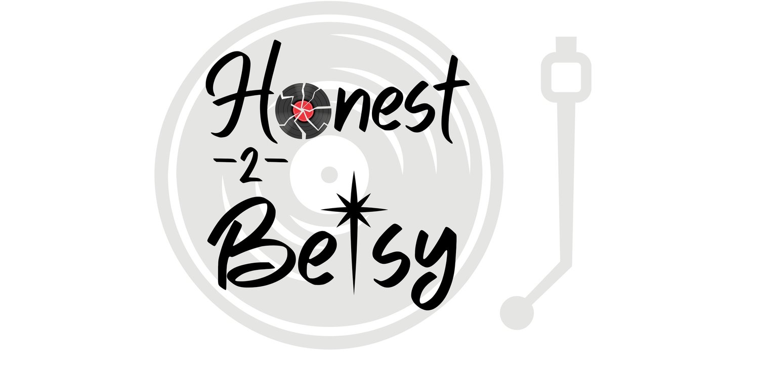Honest 2 Betsy