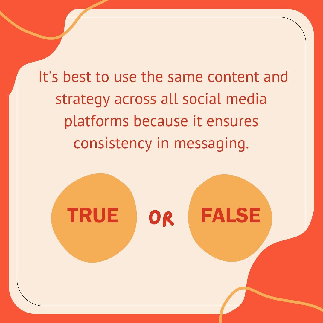 False. It&rsquo;s not a one-size-fits-all game in social media land. Sure, consistency is key for your brand&rsquo;s vibe, but if you&rsquo;re just copy-pasting your strategy everywhere, you&rsquo;re missing out. Think about it: Instagram lovers are 