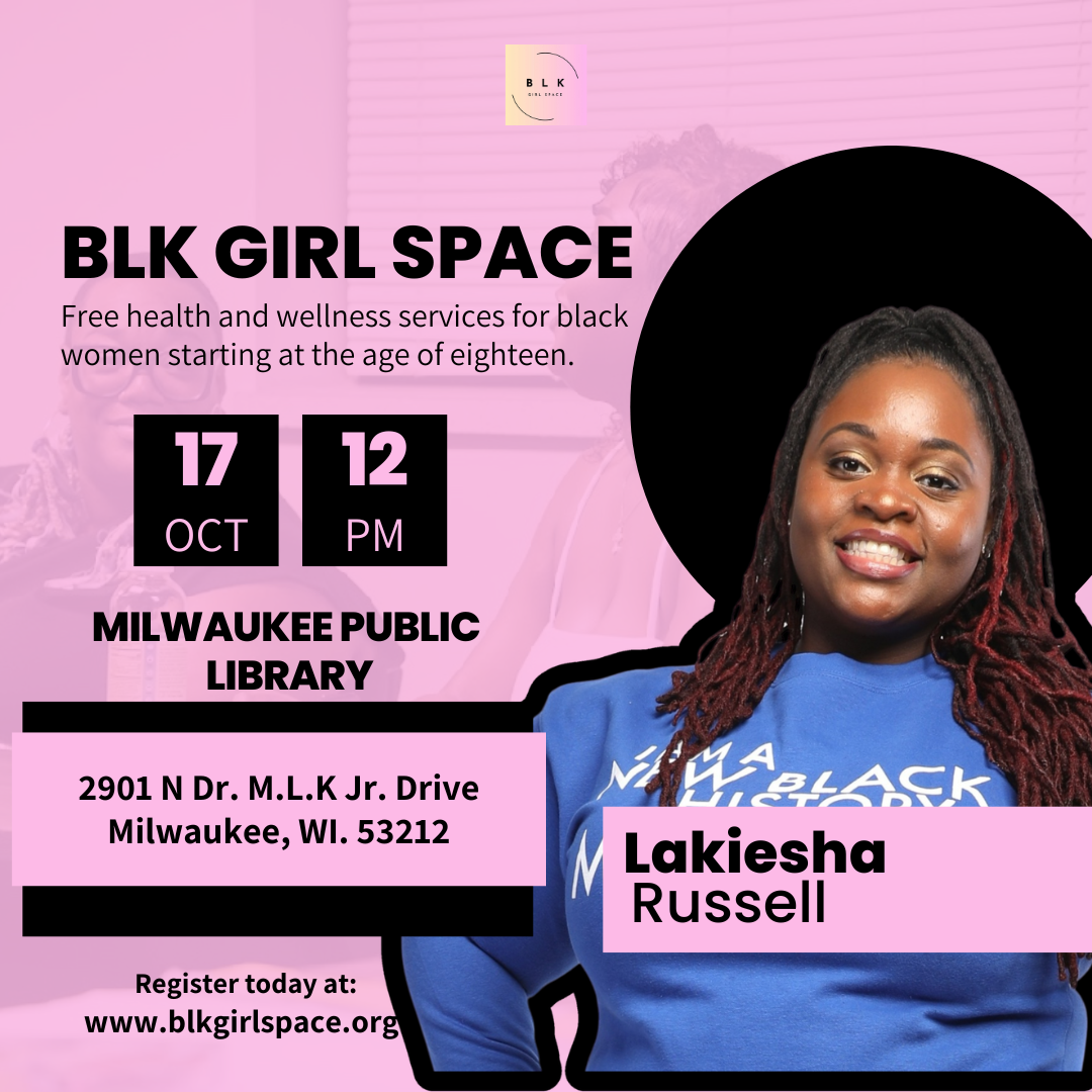 BLK Girl Space w/ Lakiesha Russell 