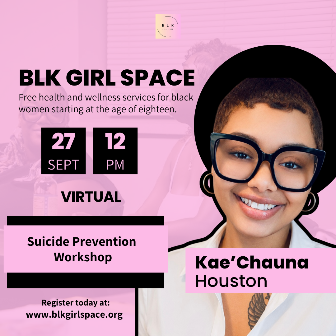 BLK Girl Space w/ Kae’Chauna Houston