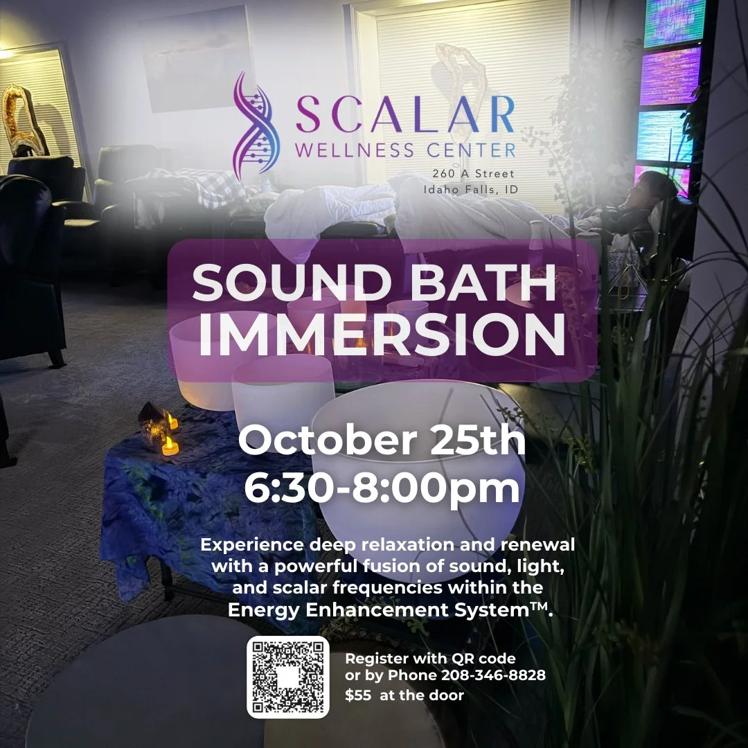 ✨ Sound Bath Immersion ✨

Allow yourself to fully unwind as sound, light, and scalar frequencies wash over you in a powerful healing experience. 

📅 October 25th | 6:30&ndash;8:00 PM

Scalar Wellness Center &ndash; Idaho Falls
$55 

Relax. Reset. Re