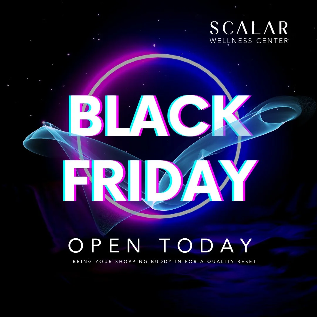It&rsquo;s Black Friday &mdash; and we&rsquo;re open! 🍂

Bring a friend &amp; come by Scalar Wellness Center today to relax, recharge, or grab 50% off gift certificates for the holidays.

Are you out shopping or staying cozy at home this year? Comme