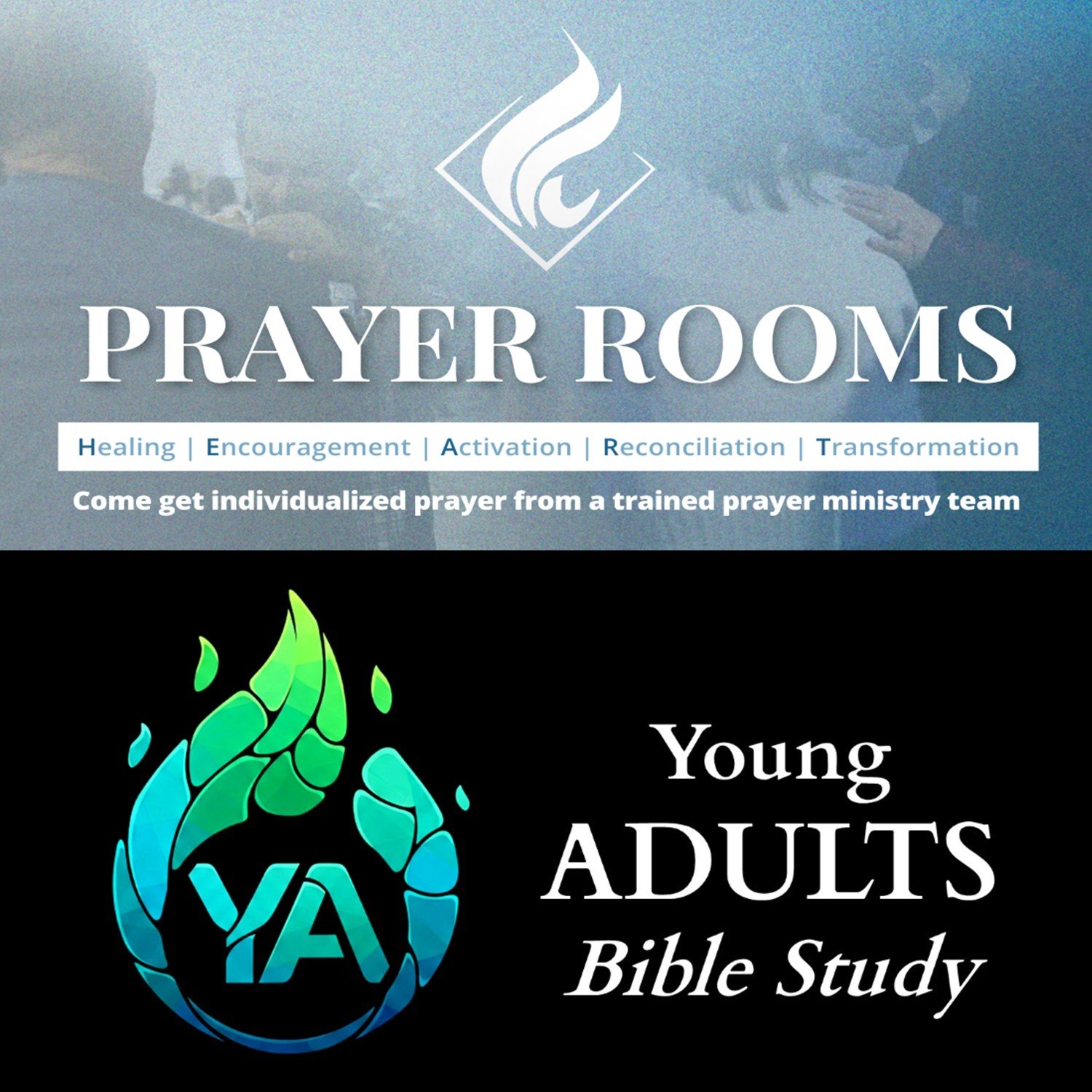 PPRAYER ROOMS (On Campus) Young ADULT Bible Study (off campus)