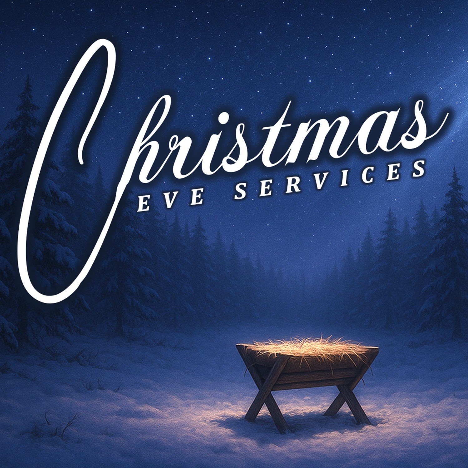 CHRISTMAS EVE SERVICES 4pm, 7pm &amp; 11pm (11pm will be held outside) 