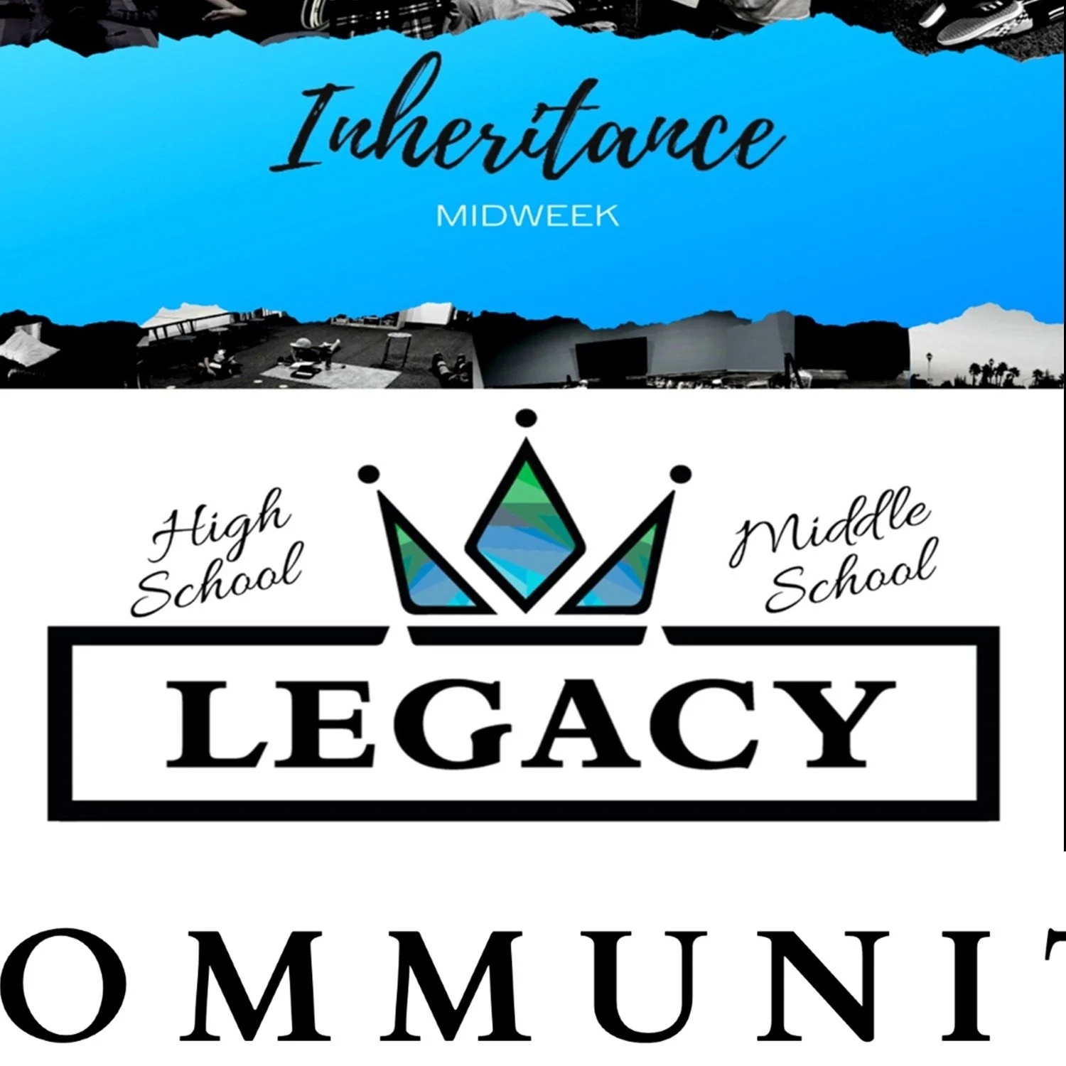 Inheritance, Legacy Middle School &amp; High School Ministries, Community Groups (Offsite)