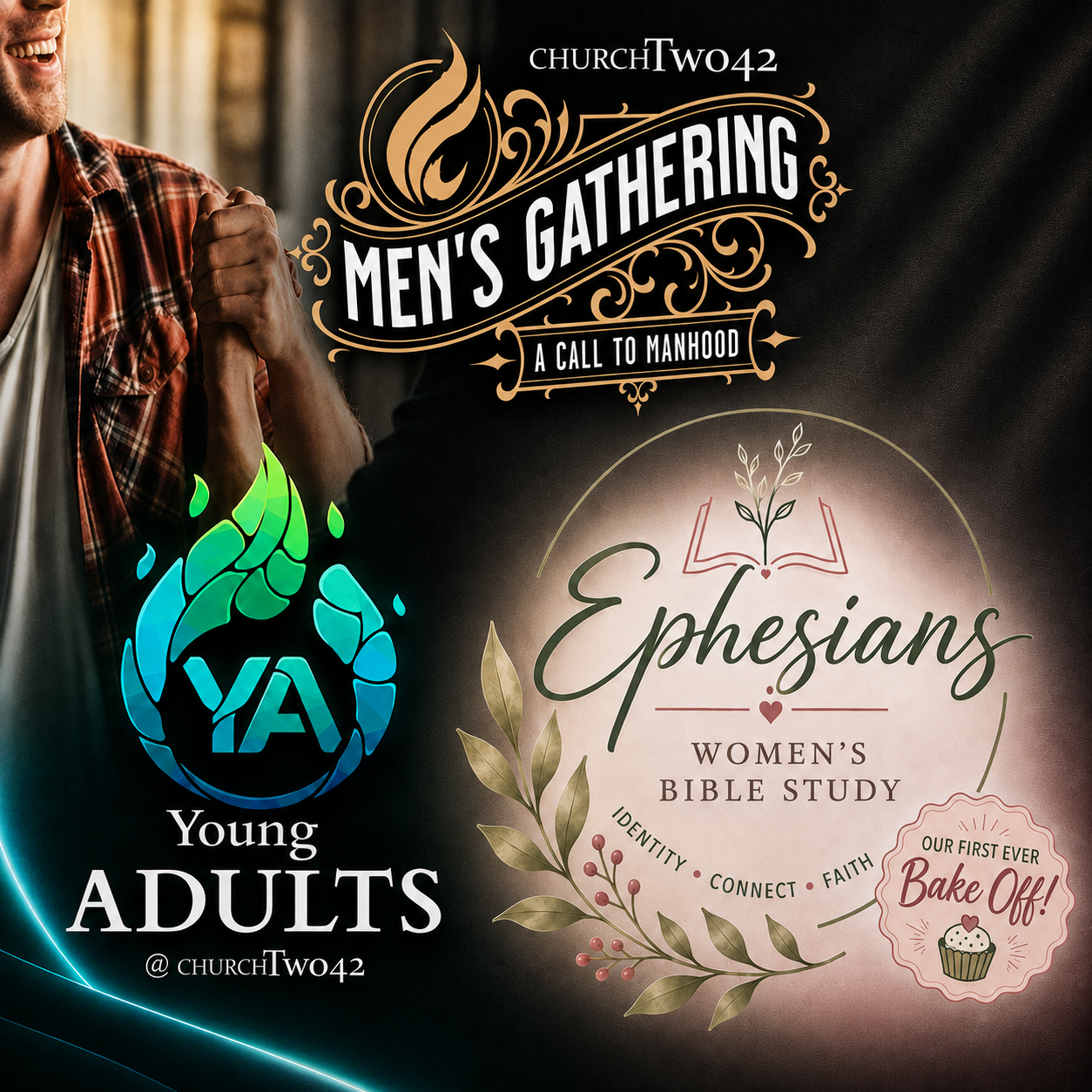 Young ADULT Gathering (Off Campus); MEN’S Gathering (On Campus); WOMEN’S Bible Study (On Campus)