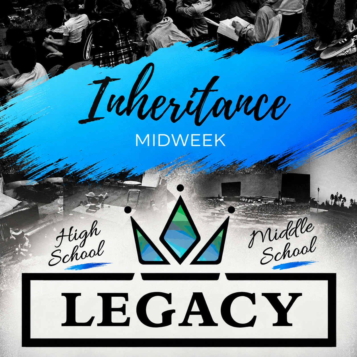 Inheritance, Legacy Middle School &amp; High School Ministries