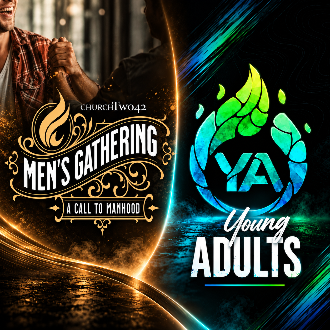 Young ADULT Gathering (off campus); MEN’S Gathering (on campus)