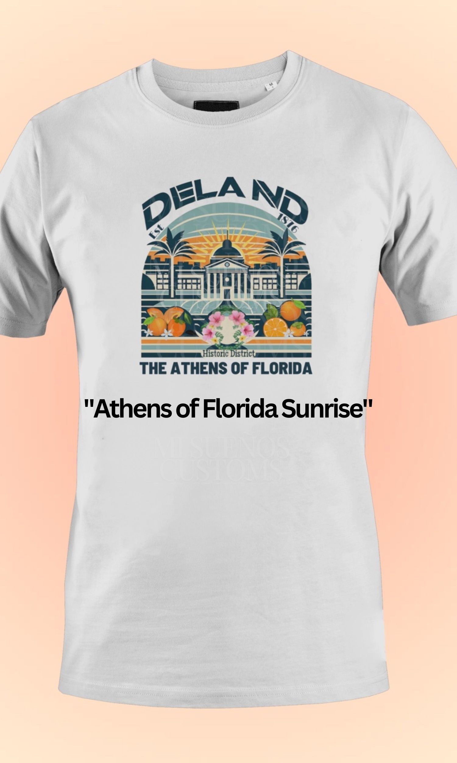 Athens of Florida Shirt, DeLand Florida Tee, Sunrise-Inspired Apparel, Historic Florida Gift, Local Pride T-Shirt, Small Business, Made in USA