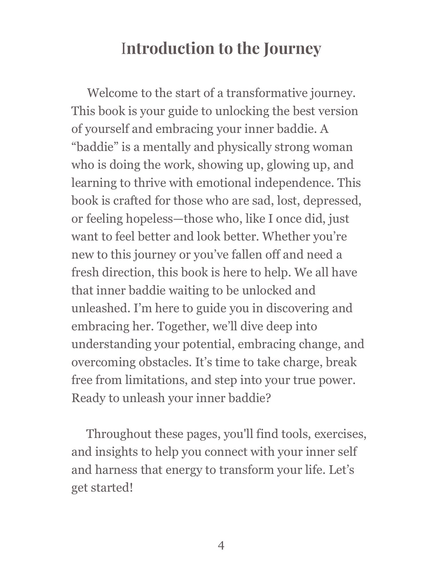 ion to the Journey Welcome to the start of a transformative journey. This book is your guide to unlocking the best version of yourself, embracing your inner baddie, and living a life filled with confidence, health, and wellness. (Bound Documents) - 4.jpeg