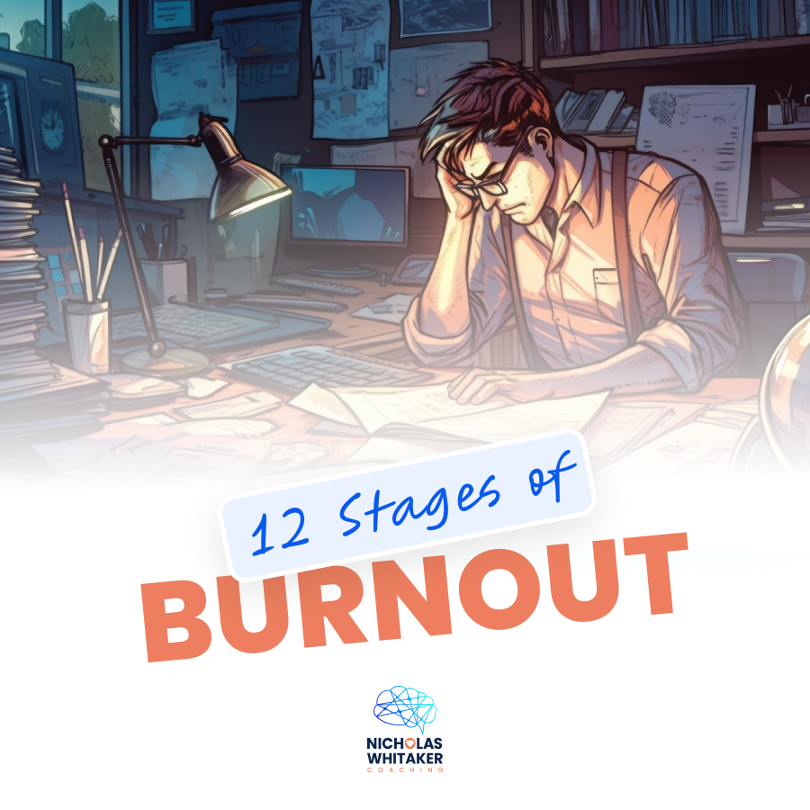 The 12 Stages of Burnout