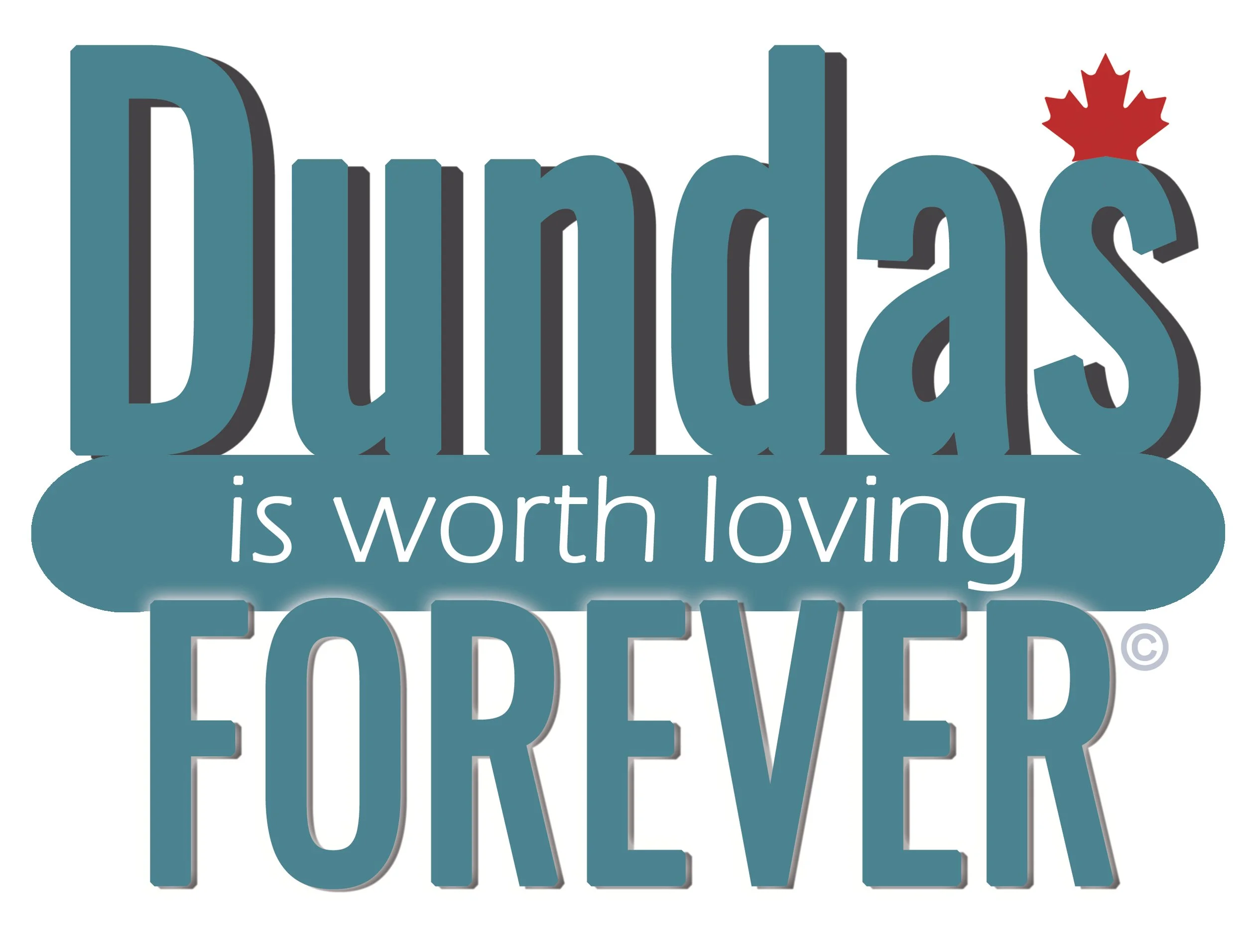 Dundas is worth loving Forever.jpg