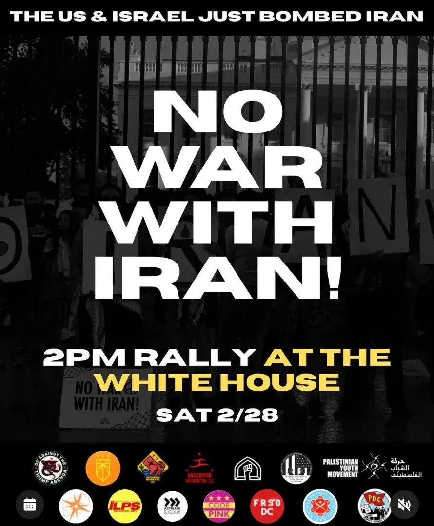 No War With Iran
2pm Rally - white house 
Sat 2/28